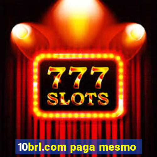 10brl.com paga mesmo